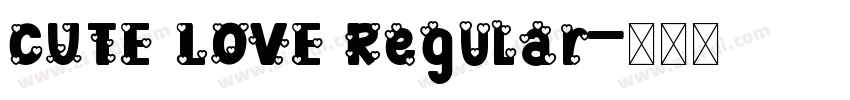 CUTE LOVE Regular字体转换